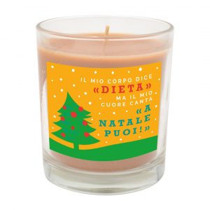 IL MIO CORPO DICE “DIETA” MA IL MIO CUORE CANTA “A NATALE PUOI!” - CANDELA PROFUMATA NATALE
