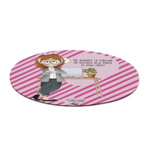 MOUSEPAD PENSIERI COLORATI - LA FORTUNA HA BUSSATO