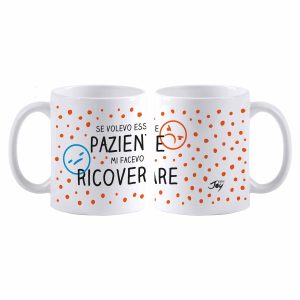 TAZZA - SE VOLEVO ESSERE PAZIENTE MI FACEVO RICOVERARE